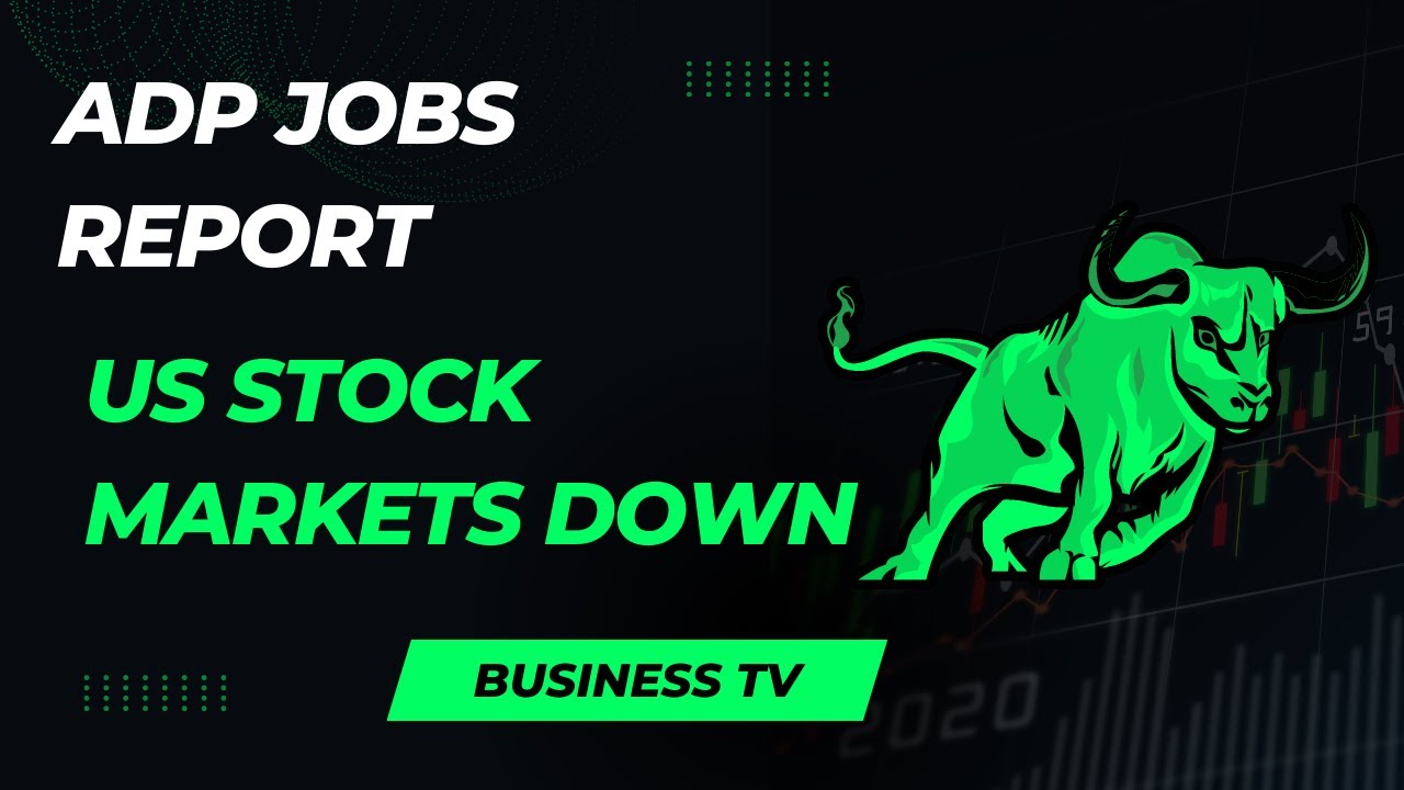 Shocking ADP Jobs Report Sends US Stock Markets Tumbling - YouTube