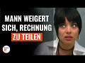 Mann weigert sich rechnung zu teilen  dramatizemedeutsch