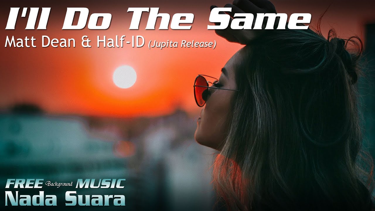 Matt Dean & Half-ID - I'll Do The Same bekijken op YouTube Matt Dean & Half-ID - I'll Do The Same bekijken op YouTube