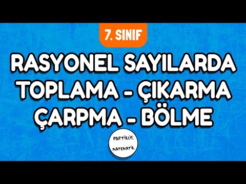 Rasyonel Sayılarda Toplama Çıkarma Çarpma Bölme İşlemleri | 7.Sınıf Matematik | 2024