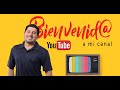 Bienvenidos a mi canal de Youtube