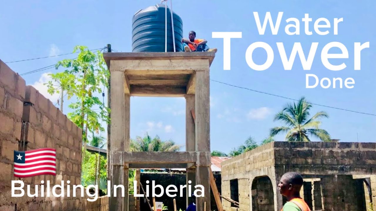 Building In Liberia 🇱🇷 2025 | Construction Of A Water Tower And Tank | Submersible Pump In Africa
