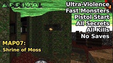 Arrival - MAP07: Shrine of Moss (Fast Ultra-Violence 100%)