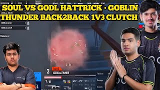 iQOOSouL Epigrotive Pro Scrims Day 1✅ SOUL vs GODL Hattrick 🥺 Goblin Thunder B2B 1v3 🔥Team soul 🚀