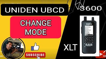 UNIDEN 3600 - CHANGE MODE (AM,FM,WFM,FMB,FMB,FMB)