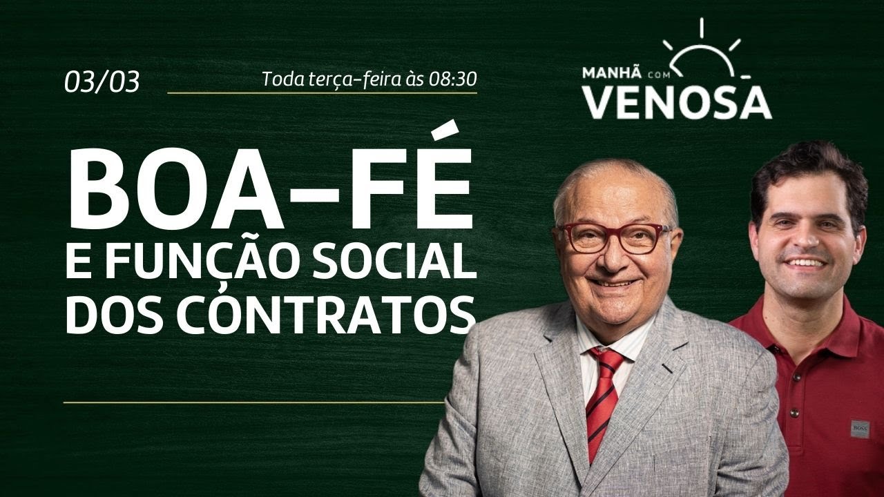 Manhã com Venosa | Boa-fé e Função Social dos Contratos 📱