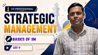 🎯 WHY Strategic Management | CS Professional Complete Playlist | ICSI New Syllabus (BASICS)