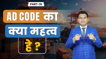 Understanding the Importance of AD Code in Exports and How to Register for it by Paresh Solanki