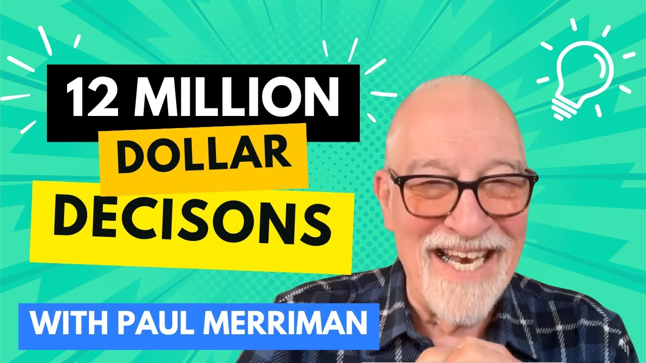 12 Million Dollar Decisions