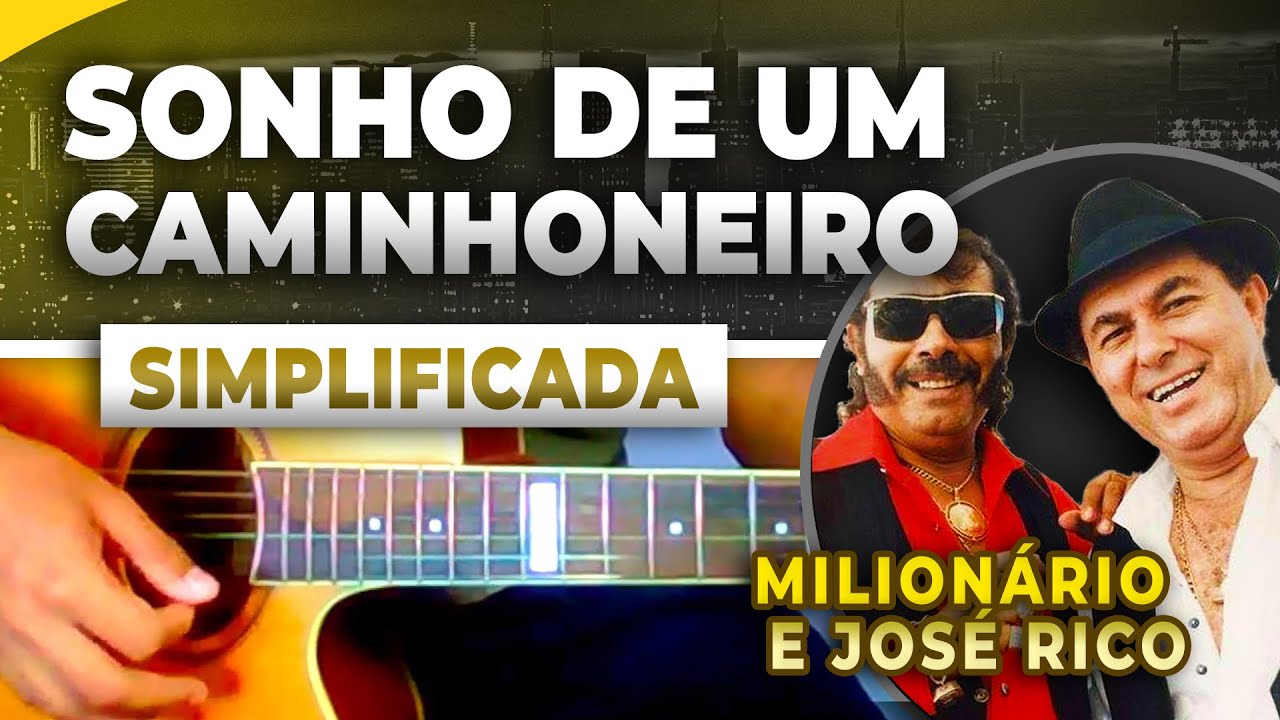 Sonho de Um Caminhoneiro - Milionário e José Rico - Cifra Club