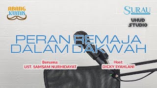 Peran Remaja Dalam Dakwah - Ust. Samsam Nurhidayat, Dicky Syahlani