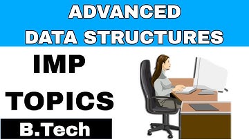 ADVANCED DATA STRUCTURES IMPORTANT TOPICS // JNTUK // BTECH 2023
