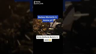 Badass Moments Kirito Deflects Bullets In Ggo 