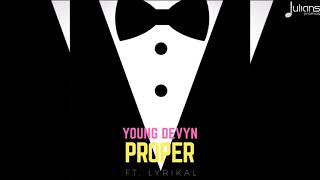 Young Devyn x Lyrikal   Proper 2018 Soca (Trinidad)