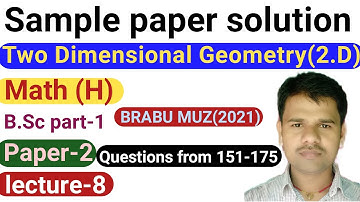 For-B.Sc part-1!Maths( H)Sample paper(solution)2021)Two dimensional geometry(2D) BARABU( MUZ)VVI MCQ