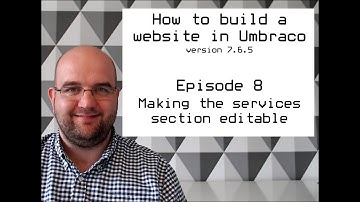 S02 E08 How to build a website in Umbraco version 7.6.5 - Making the service section editable