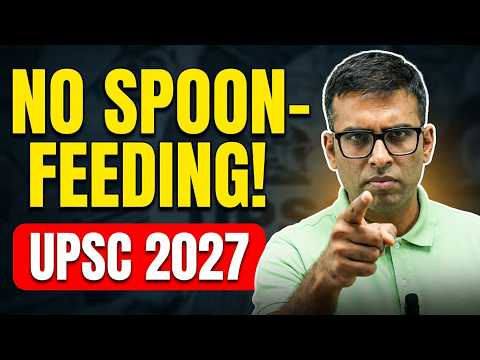 UPSC 2027: Sorry, No Spoon-Feeding! | Reality Check for Serious Aspirants #upsc2027