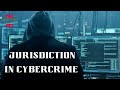 #JurisdictioninCybercrime | Jurisdiction in cybercrime