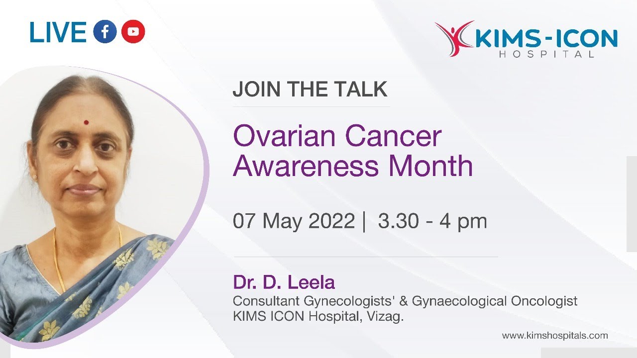 Ovarian Cancer Awareness Month | Dr. D. Leela | Kims ICON Hospital