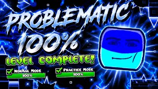Problematic 100% | Geometry Dash
