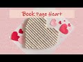 Book Page Heart - Crafts with Ms. Ji