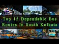 Top 15 dependable bus routes in south kolkata  india