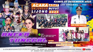 🔴LIVE #MALAM ANEKA TUNGGAL | UNJUNGAN BUYUT LIJONG | LIMPAS - PATROL - INDRAMAYU | 25 DESEMBER 2025