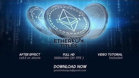 Ethereum Titles Blockchain Coins Cryptocurrency Currency AFTER EFFECTS Template Videohive 32222224