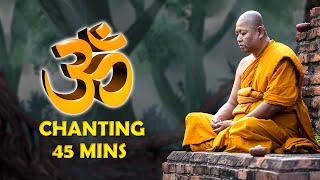 OM Chanting | 45 Minutes OM Meditation