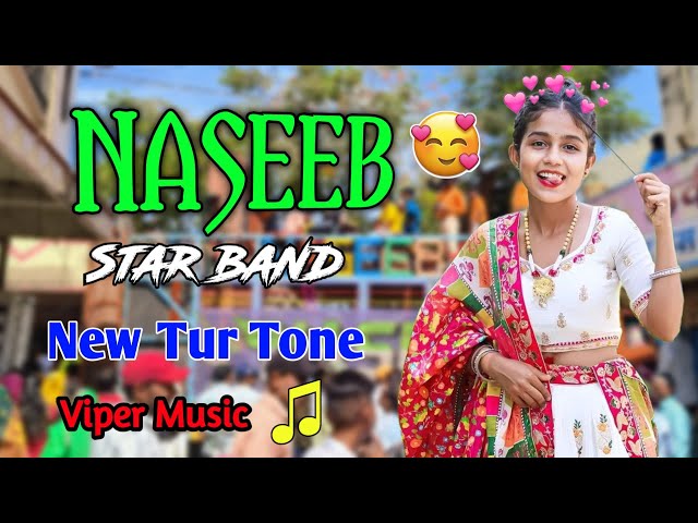 Naseeb Star Band 2024 | New Tur Tone 🎶☺️🕺| Viper Music 🎵🎵 | class=