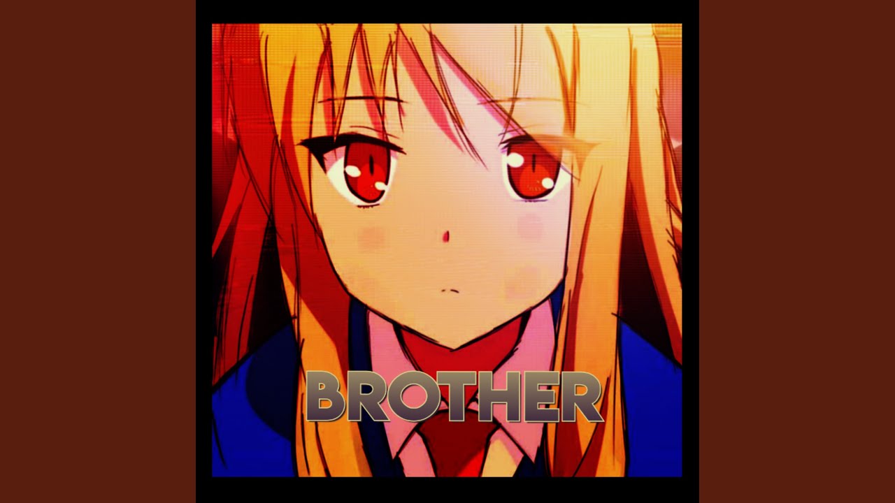 BROTHER (Radio Edit) YouTube