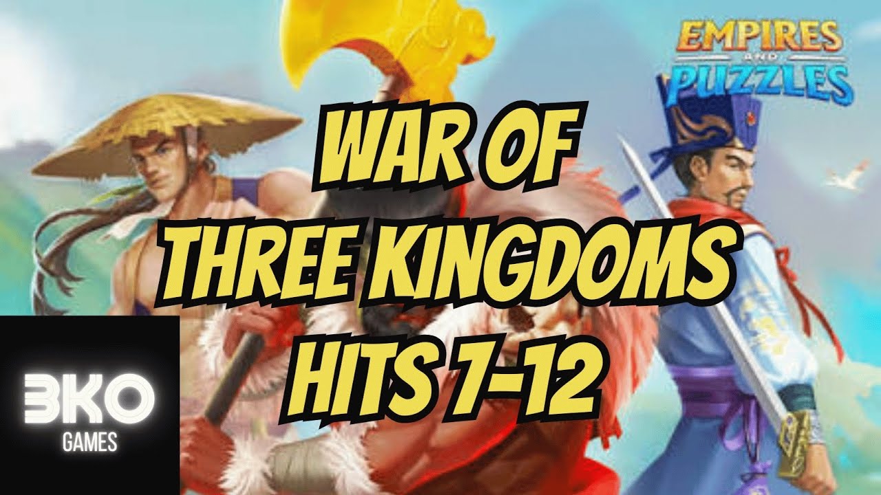 War of Three Kingdoms - Hits 7-12 - Digging Deep on the Bench! Empires & Puzzles