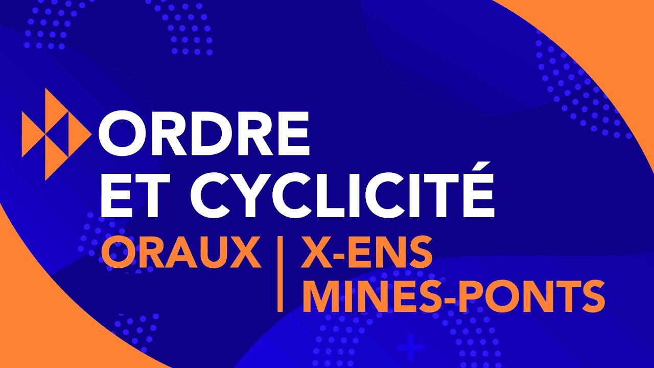 (Groupes) Ordre d'un groupe et cyclicité Exercice (Khôlles — free download