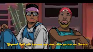 Paatee ft Kwame Yogot -3ny3 b3t33 (Animated Video)