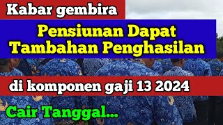 Kabar gembira pensiunan dapat tambahan penghasilan di komponen gaji 13 2024, cair tanggal...