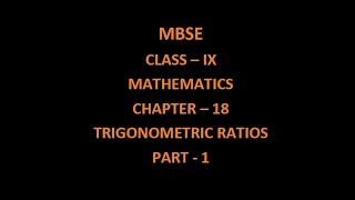 Class 9 / Mathematics / Chapter - 18 / Trigonometric Ratios / Part - 1