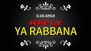 KARAOKE RAFLY - YA RABBANA
