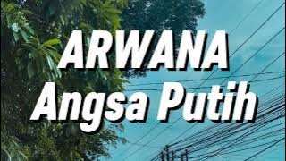 Arwana - Angsa Putih (Lirik)