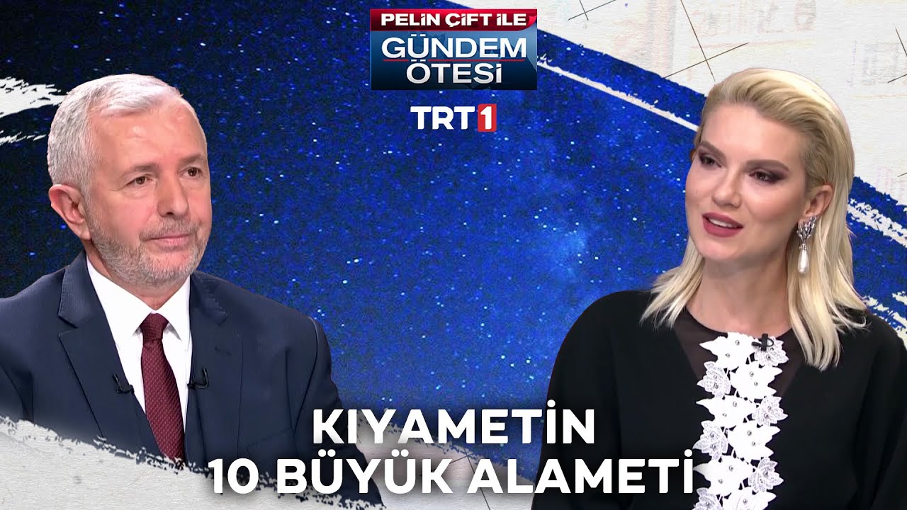 Kıyametin 10 büyük alameti nedir?Kıyamet vakti yaklaşırken neler görülecek? - Gündem Ötesi 178.Bölüm