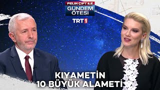 Kıyametin 10 büyük alameti nedir?Kıyamet vakti yaklaşırken neler görülecek?  Gündem Ötesi 178.Bölüm