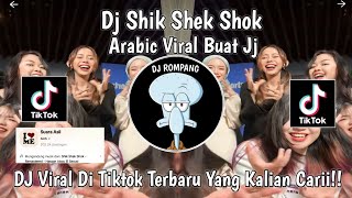 DJ SHIK SHAK SHOK ARABIC SOUND JJ FYP VIRAL DI TIKTOK TERBARU YANG KALIAN CARII!!