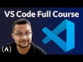 Visual Studio Code Full Course - VS Code for Beginners