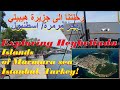 رحلتنا الى هيبيلي آدا ثاني أكبر جزر بحر مرمرة اسطنبول Exploring HeybeliAda Marmara Sea Istanbul رحلتنا الى هيبيلي آدا ثاني أكبر جزر بحر مرمرة اسطنبول Exploring HeybeliAda Marmara Sea Istanbul