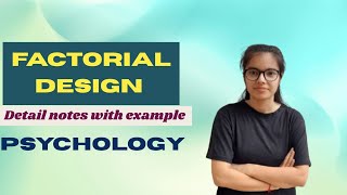 Factorial design| main effect | interaction effect| advantages with example detail notes 