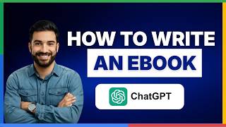 How to Write an Ebook Using ChatGPT[2026 Full Guide] Guide