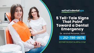 5 Tell-Tale Signs That Point Toward an Emergency | Esthetix Dental Spa