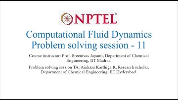 NPTEL-CFD Jan 2023 Problem solving session-Week 11