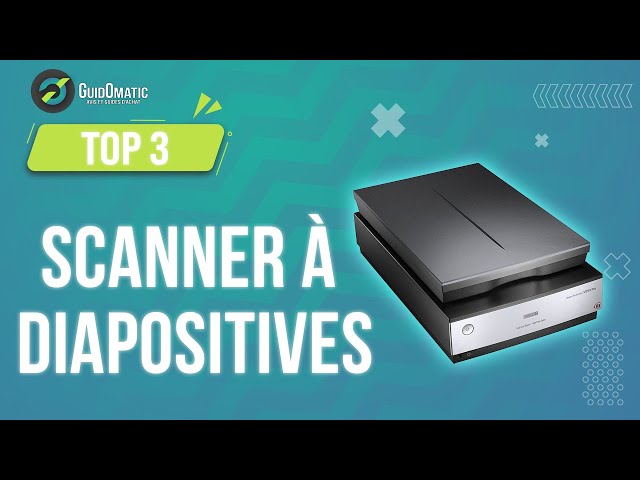 Les 5 meilleurs scanners de diapositives