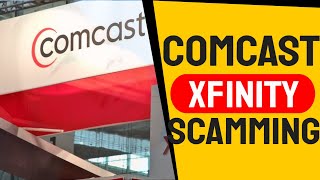 Comcast Xfinity Scamming Consumers Over The Internet