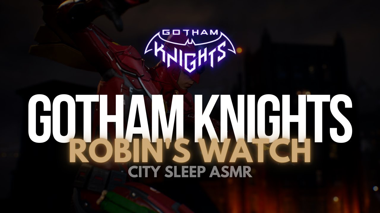 Gotham Knights: Robin's Watch (City Sleep ASMR)